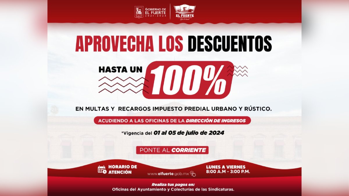 También en El Fuerte hay descuentos en pago de predial