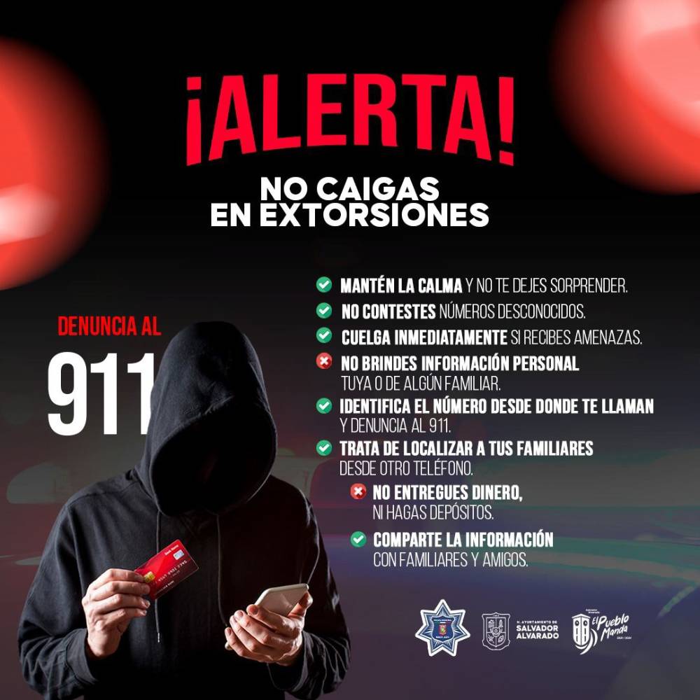 Exhortan a la ciudadanía a estar alerta ante extorsiones virtuales y telefónicas; han incrementado en Salvador Alvarado