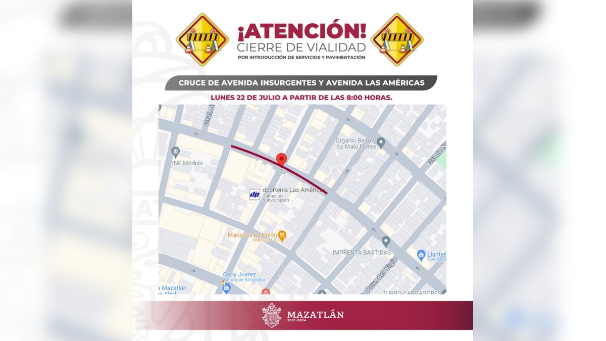 ¡Atención! Cerrarán circulación en cruce de Insurgentes y Américas en la colonia Juárez de Mazatlán