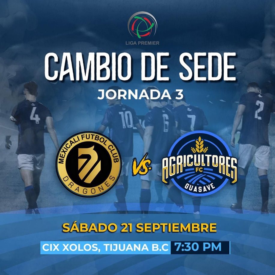 Liga Premier cambia de sede el partido entre Agricultores de Guasave y Mexicali FC