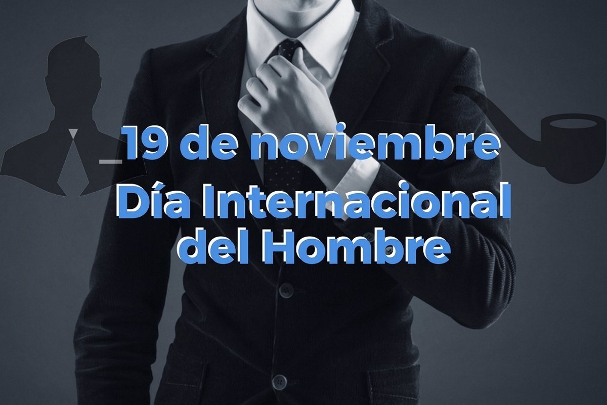 Día Internacional del Hombre: Origen e Importancia