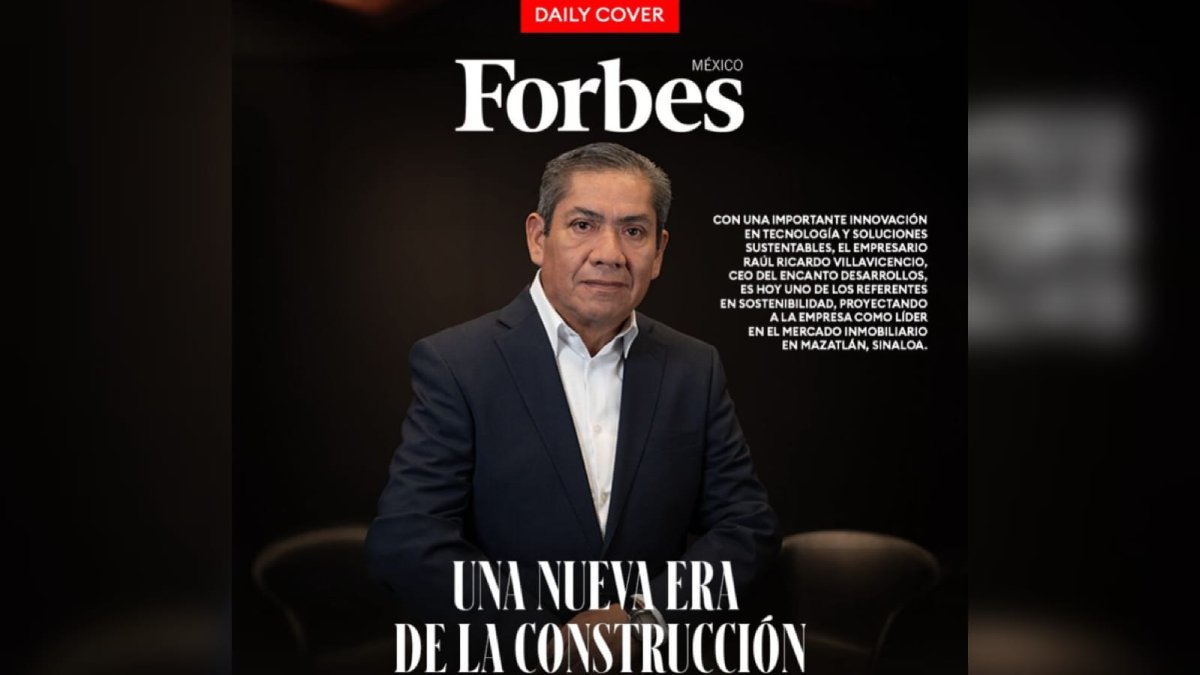 Reconoce revista Forbes al genio detrás de El Encanto, referente inmobiliario en Sinaloa