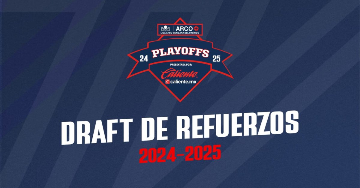 Se realiza el draft de refuerzos rumbo a los Playoffs de la Liga Mexicana del Pacífico 2024-25