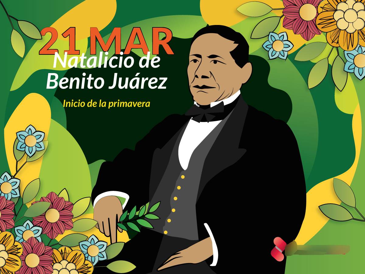 Celebra el legado de Benito Juárez y la magia de la primavera este 21 de marzo
