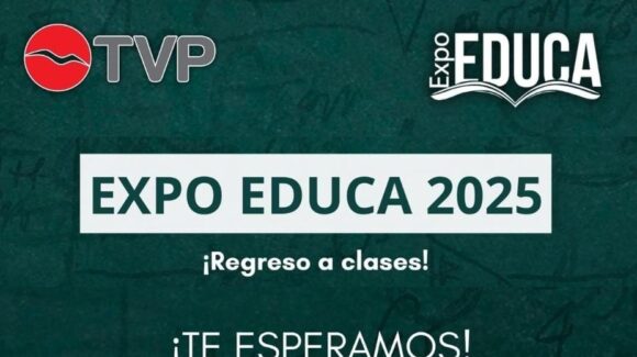Invita TVP a la Expo Educa Los Mochis 2025 el 15 y 16 de agosto