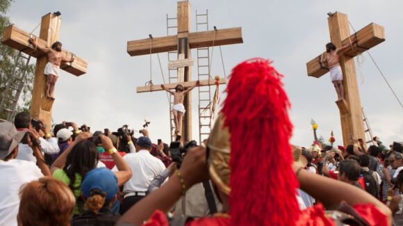 ¡Patrimonio mundial! La Pasión de Cristo en Iztapalapa es declarada Patrimonio Cultural de la Humanidad
