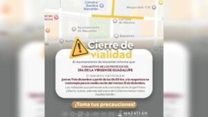cierre vial por dia de la virgen de guadalupe en mazatlan sin