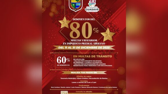Invita gobierno municipal de Guasave, Sinaloa a cerrar el 2025 con descuentos en predial urbano y multas de tránsito