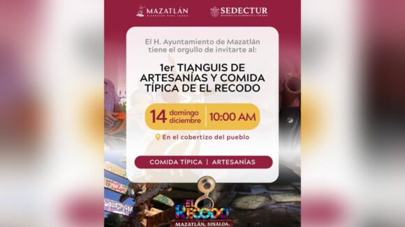 Invitan al 1er. Tianguis de Artesanías y Comida Típica de El Recodo, en Mazatlán, Sinaloa