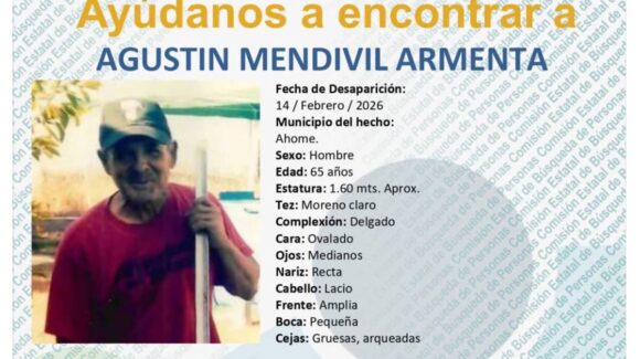 Buscan a Agustín Mendívil Armenta desaparecido en Ahome, Sinaloa