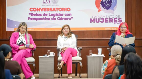 Diputadas reconocen desafíos para la igualdad sustantiva durante conversatorio del Parlamento de Mujeres 2026 en Sinaloa