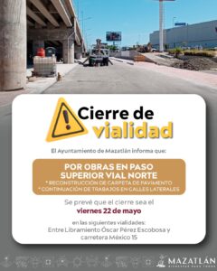 Anuncian cierre vehicular entre el Libramiento Óscar Pérez Escobosa y la México 15, en Mazatlán