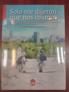 Presentan en Mazatlán el libro “Sólo me dijeron que nos íbamos. Niñez y adolescencia desplazadas en el norte de México”