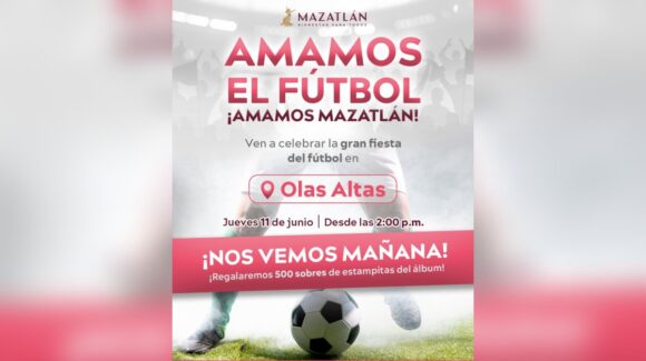 Invitan a celebrar el arranque de la fiesta mundialista en Olas Altas, en Mazatlán, Sinaloa