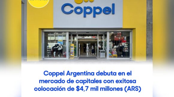 Coppel Argentina debuta en el mercado de capitales con exitosa colocación de $4,7 mil millones