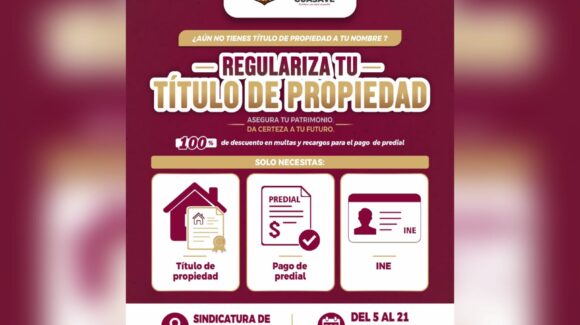 ¡Atención habitantes de Leon Fonseca, Guasave! Invitan a regularizar títulos de propiedad