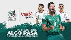 Claro Sports transmitirá a México rumbo a los próximos dos Mundiales