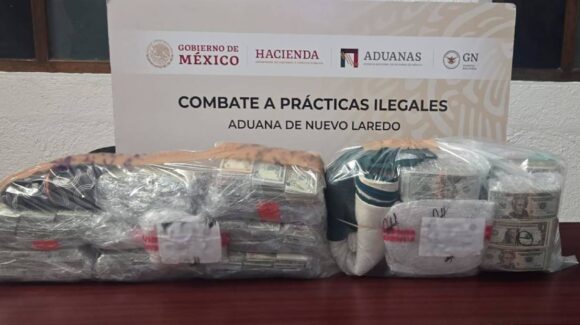 Decomisan más de 760 mil dólares en la Aduana de Nuevo Laredo