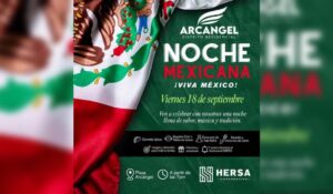 Plaza Arcángel de Hersa Corporativo en Mazatlán, Sinaloa, prepara una noche muy mexicana y tú estás invitado a la gran fiesta