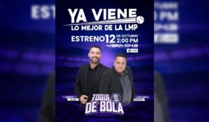 Vibra Radio lleva la pasión de la LMP a los micrófonos con la nueva temporada de “Toque de Bola”