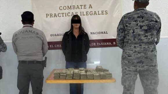 Detienen a mujer con más de 176 mil dólares durante inspección en Tijuana