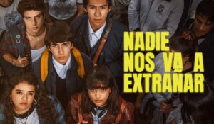 ¡Habrá más de los Súper Amigos! ‘Nadie Nos Va a Extrañar’ confirma tercera temporada