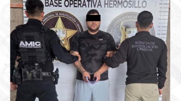 Lo quiere EU por traficar fentanilo: En Hermosillo, cae ‘El Chore’ de ‘Los Gigios’, célula ligada al Cártel de Sinaloa